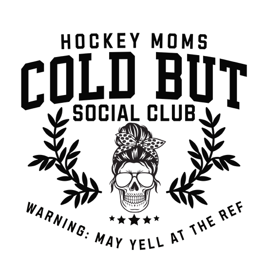 Hockey Mom Cold But Social Club